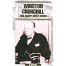 Winston Churchill - Sein Kampf gegen Hitler -