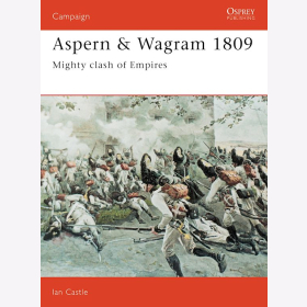 ASPERN & WAGRAM 1809 -MIGHTY CLASH OF EMPIRES (CAM Nr. 33)