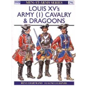 Louis XVs Army (1) Cavalry & Dragoons (MAA Nr. 296)