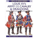 Louis XVs Army (1) Cavalry & Dragoons (MAA Nr. 296)