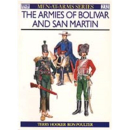 The Armies of Bolivar and San Martin (MAA Nr. 232) Osprey...