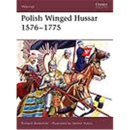 Polish Winged Hussars 1576 - 1775 (War Nr. 94)