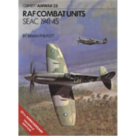 RAF Combat Units SEAC 1941-45 (AIW 23)