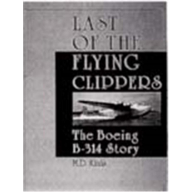 Last of the flying Clippers - the Boeing B-314 Story (B 70562)