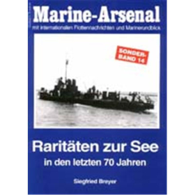 Marine Arsenal Sonderheft Raritäten zur See in den letzten 70 Jahren (MASo 14)