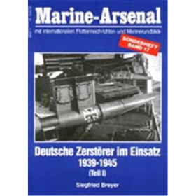 Marine Arsenal Sonderheft Deutsche Zerstörer im Einsatz 1939-1945 (Teil I) (MASo 17)