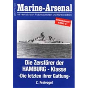 Marine Arsenal Sonderheft Die Zerstörer der HAMBURG-Klasse (MASo 21)