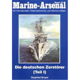 Marine Arsenal - Die deutschen Zerstörer (Teil I) (MA 33)