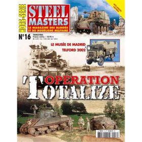 Lopération Totalize (Steel Masters Hors-Serie Nr. 16)