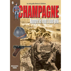 CHAMPAGNE - Rompre le Front à tout prix (Mini-Guides Nr. 9)