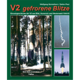 V2 gefrorene Blitze - Einsatzgeschichte der V2 aus Eifel, Hunsrück und Westerwald 1944/45