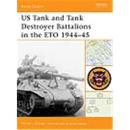 Osprey Battle Order US Tank and Tank Destroyer Battalions...