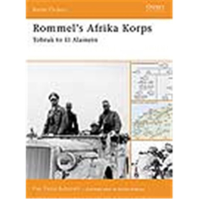 Oprey Battle Order Rommels Afrika Korps Tobruk to El Alamein (BTO Nr. 20)