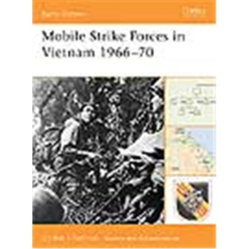 Osprey Battle Order Mobile Strike Forces in Vietnam 1966–70 (BTO Nr. 30)